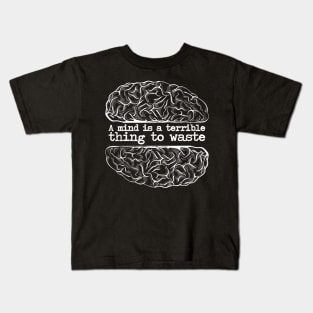 'A Mind Is A Terrible Thing To Waste' Education Shirt Kids T-Shirt